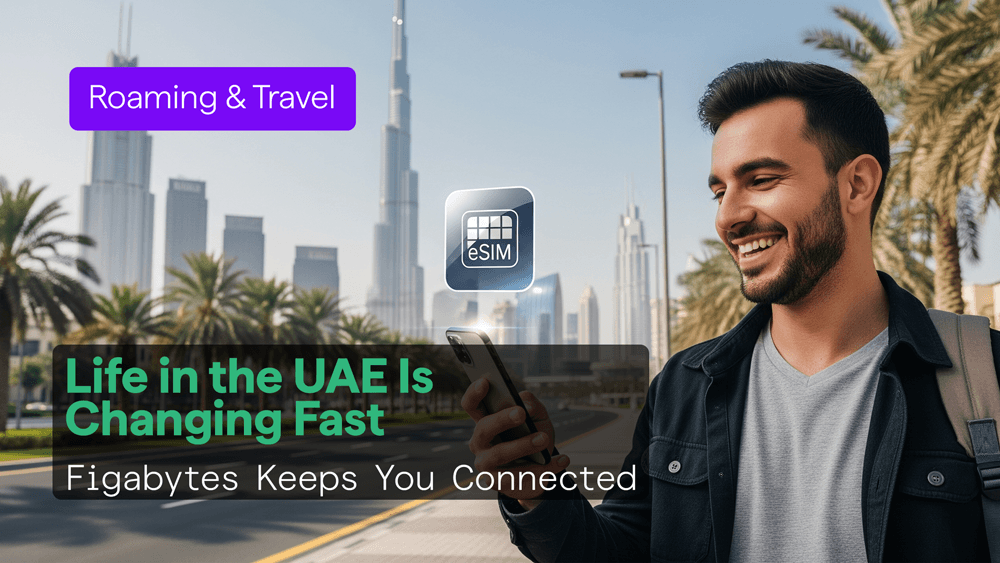 How eSIM and Digital Tech Will Shape UAE Travel 2026 How eSIM and Digital Tech Will Shape UAE Travel 2026